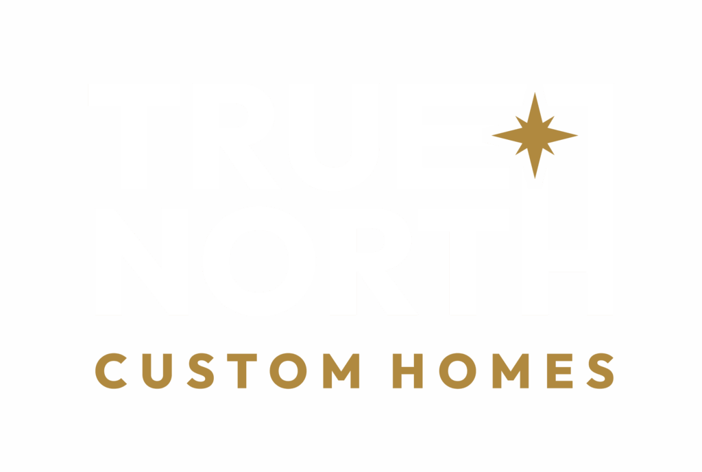 True North Custom Homes